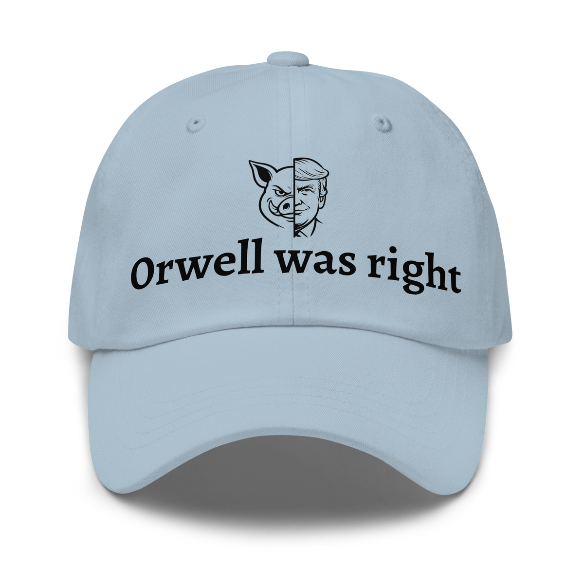 Orwell was right Baseball Cap